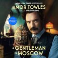 Cover Art for B01E0CCSXA, A Gentleman in Moscow: A Novel by Amor Towles