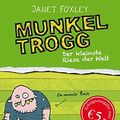 Cover Art for 9783596812837, Munkel Trogg: Der kleinste Riese der Welt by Foxley, Janet: