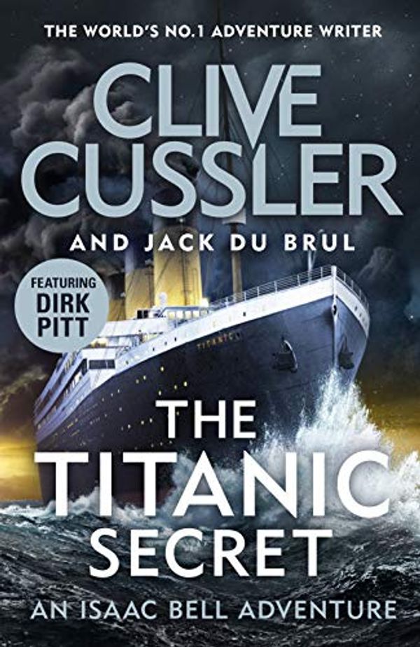 Cover Art for B07S3XCGZF, The Titanic Secret (Isaac Bell) by Clive Cussler, Du Brul, Jack
