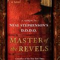 Cover Art for 9781799949442, Master of the Revels: A Return to Neal Stephenson's D.O.D.O. by Nicole Galland