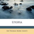 Cover Art for 9781175087379, Utopia by Sir Thomas More, Sir Thomas More