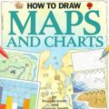 Cover Art for 9780590479967, How to Draw Maps and Charts by Pam Beasant