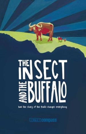 Cover Art for B004W3UGGY, The Insect and the Buffalo: how the story of the Bible changes everything by Andrew Shamy, Roshan Allpress