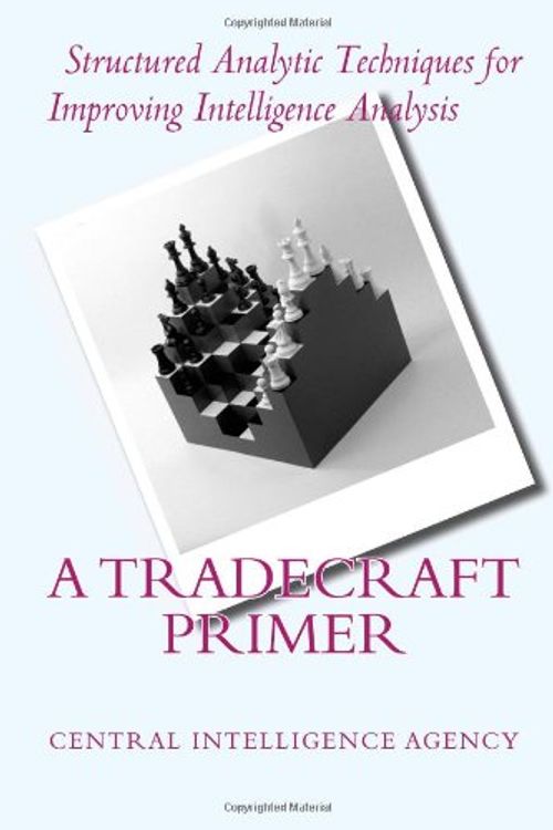 Cover Art for 9781453615461, A Tradecraft Primer by Central Intelligence Agency