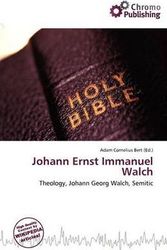 Cover Art for 9786137070666, Johann Ernst Immanuel Walch by Adam Cornelius Bert