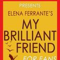 Cover Art for 9781533613752, My Brilliant Friend: A Novel By Elena Ferrante (Trivia-On-Books) by Trivion Books