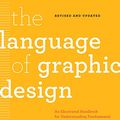 Cover Art for B07L9FKTVV, The Language of Graphic Design-Updated and revised:An illustrated handbook for understanding fundamental design principles by Richard Poulin