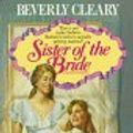 Cover Art for 9780380709281, Sister of the Bride by Beverly Cleary