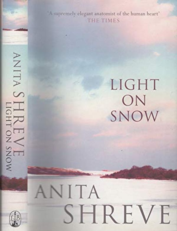 Cover Art for 9780316877336, Light on Snow by Anita Shreve