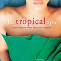 Cover Art for 9780794602628, Tropical Spa by Sophie Benge