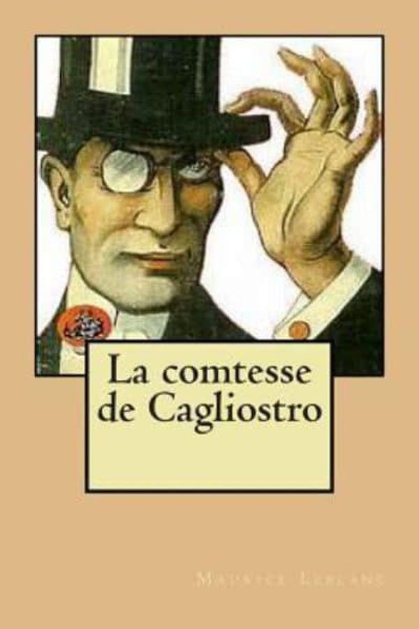 Cover Art for 9781514103555, La comtesse de Cagliostro by Maurice LeBlanc