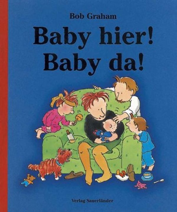 Cover Art for 9783794144242, Baby hier! Baby da! by Bob Graham