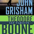 Cover Art for 9780525429739, Theodore Boone: the Fugitive by John Grisham