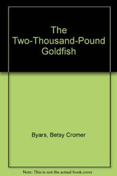 Cover Art for 9780060208905, The Two-Thousand-Pound Goldfish by Betsy Cromer Byars