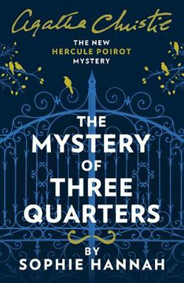 Cover Art for 9780008264468, The Mystery Of Three QuartersThe New Hercule Poirot Mystery by Sophie Hannah