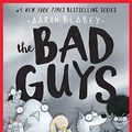 Cover Art for B07PNJN2FW, The Bad Guys in the Baddest Day Ever (The Bad Guys #10) by Aaron Blabey