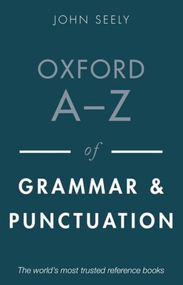 Cover Art for 9780198849889, Oxford A-Z of Grammar and Punctuation by John Seely