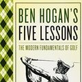 Cover Art for 9780914178750, Five Lessons: The Modern Fundamentals of Golf by Ben Hogan