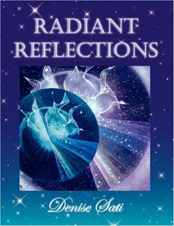 Cover Art for 9781425712136, Radiant Reflections by Sati