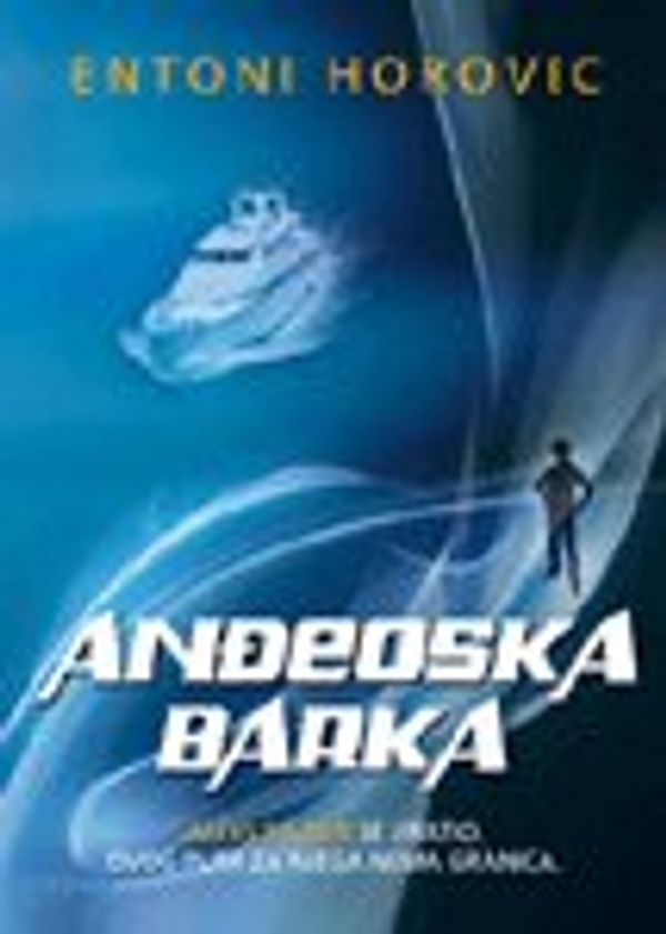 Cover Art for 9788678181023, Andjeoska barka by Entoni Horovic