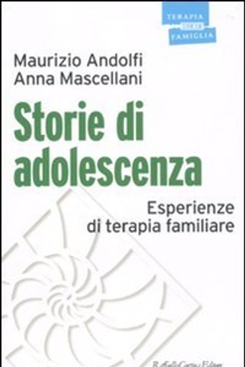 Cover Art for 9788860303479, Storie di adolescenza. Esperienze di terapia familiare by Maurizio Andolfi, Anna Mascellani