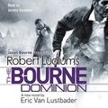 Cover Art for 9781409130697, Robert Ludlum's The Bourne Dominion by Robert Ludlum, Eric Van Lustbader, Jeremy Davidson