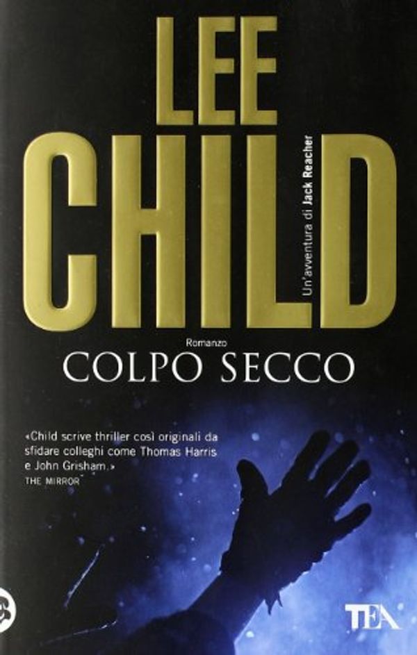 Cover Art for 9788850218806, Colpo secco by Lee Child