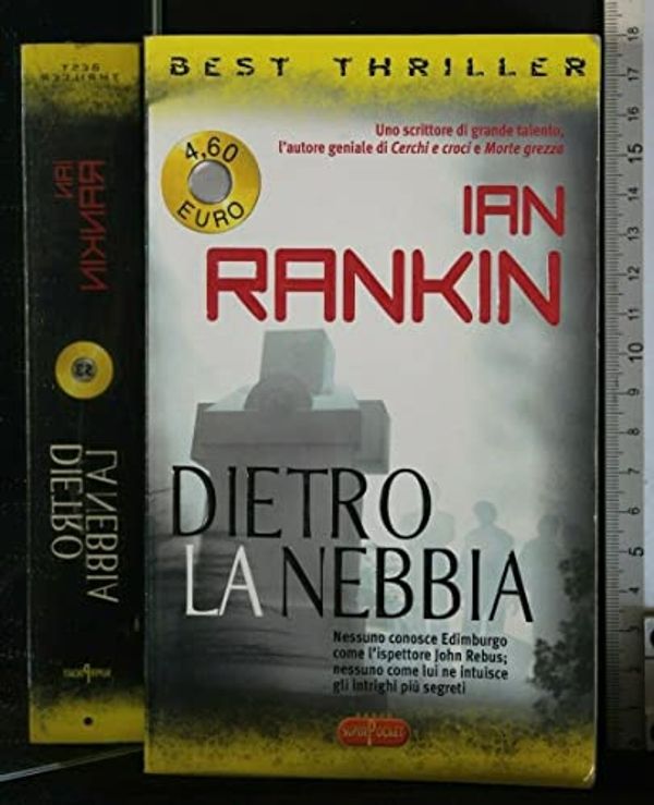 Cover Art for 9788846203090, Dietro la nebbia by Ian Rankin