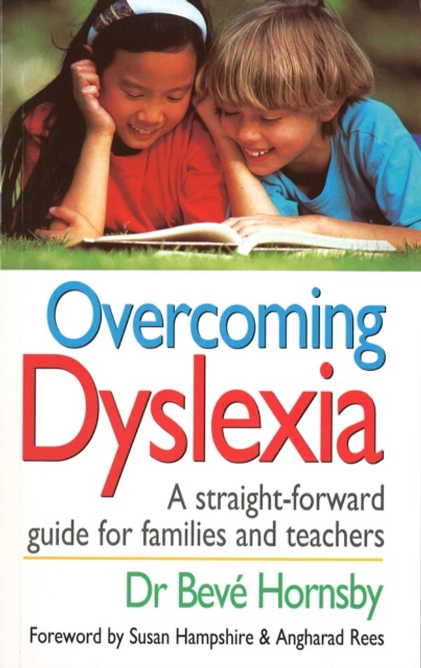 Cover Art for 9780091813208, Overcoming Dyslexia by Beve Hornsby