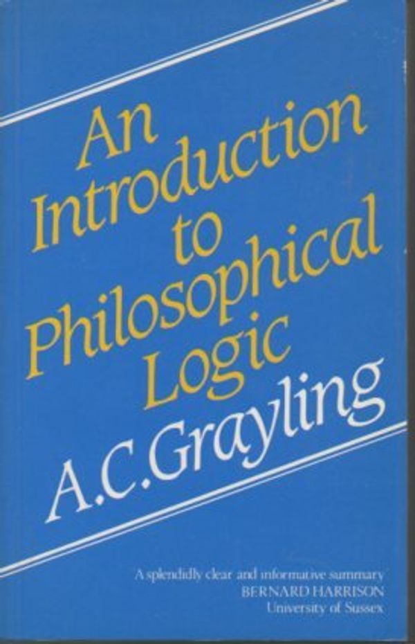Cover Art for 9780389203001, An Introduction to Philosophical Logic by A C Grayling