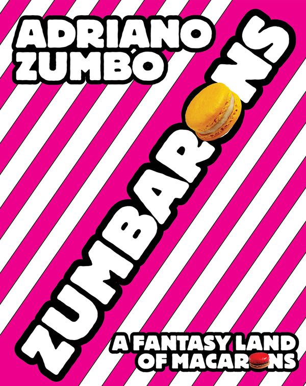 Cover Art for 9781742669700, Zumbarons by Adriano Zumbo