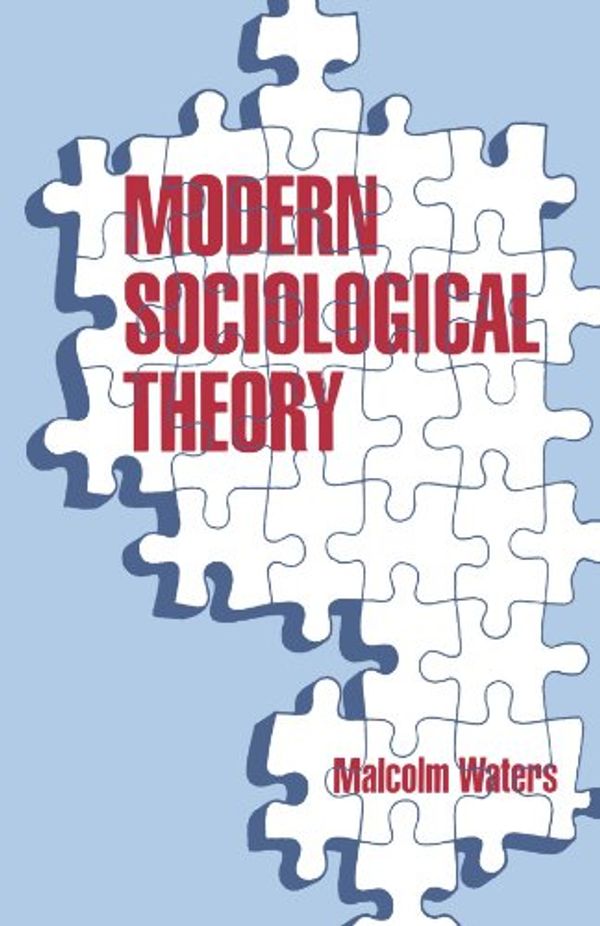 Cover Art for 9780803985322, Modern Sociological Theory by Malcolm Waters