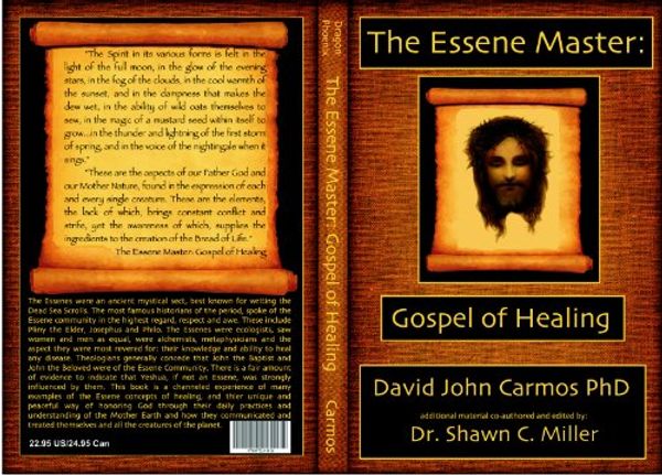 Cover Art for 9780972548816, The Essene Master: Gospel of Healing by Dr. David John Carmos