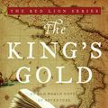 Cover Art for 9780061863516, The King's Gold by Yxta Maya Murray