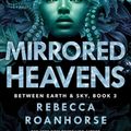 Cover Art for 9781534437708, Mirrored Heavens by Rebecca Roanhorse