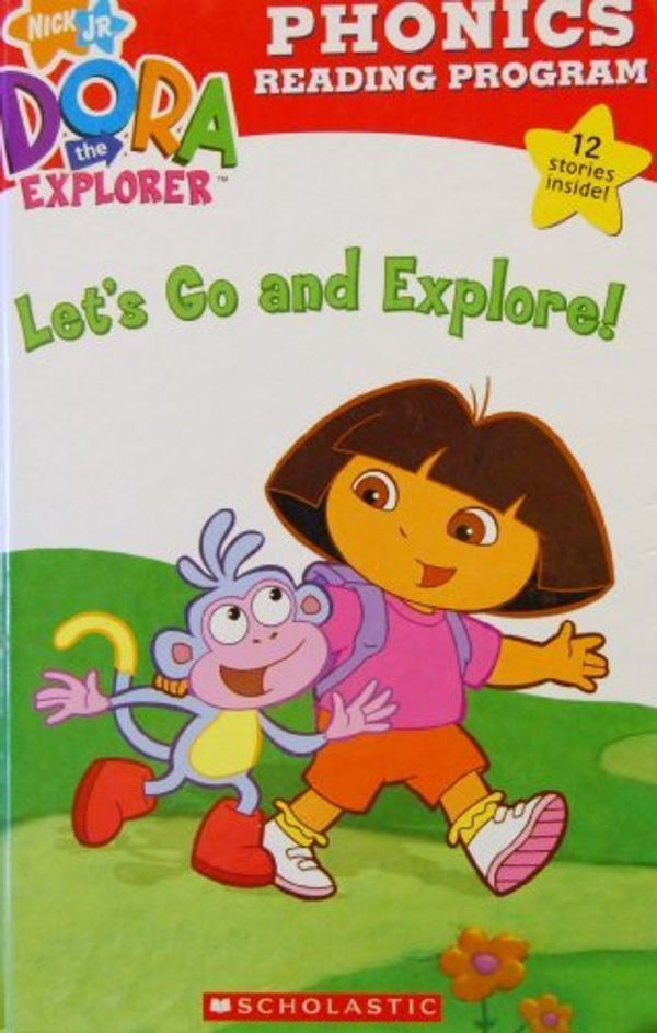 Cover Art for 9780545013703, Let's Go and Explore! Phonics Reading Program (Dora the Explorer) by Quinlan B. Lee