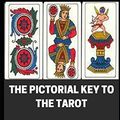 Cover Art for 9781679016806, The Pictorial Key To The Tarot Illustrated by Arthur Edward Waite