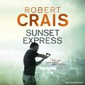 Cover Art for 9781409155249, Sunset Express by Robert Crais