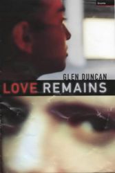 Cover Art for 9781862072992, Love Remains by Glen Duncan