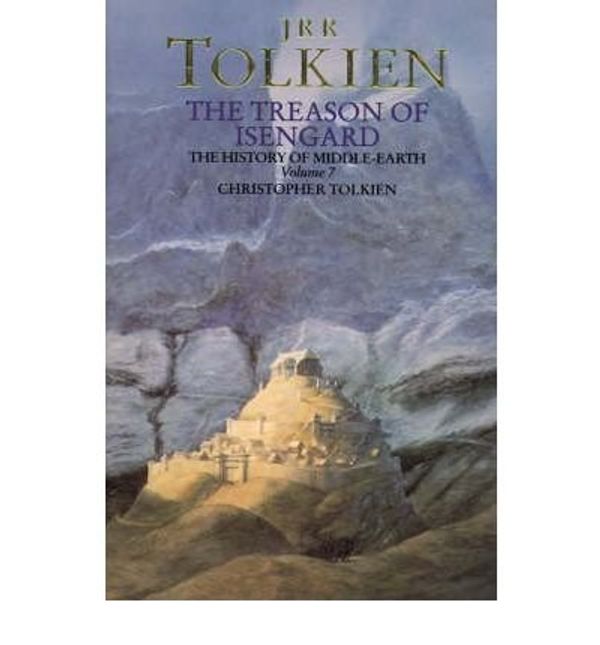 Cover Art for B008MMJF3Q, The Treason of Isengard: Pt. 2: the History of the Lord of the Rings - History of Middle-Earth S. v. 7 [Paperback] by Christopher Tolkien