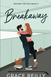 Cover Art for 9798986905136, Breakaway: A Coach's Daughter College Sports Romance (Beyond the Play) by Grace Reilly