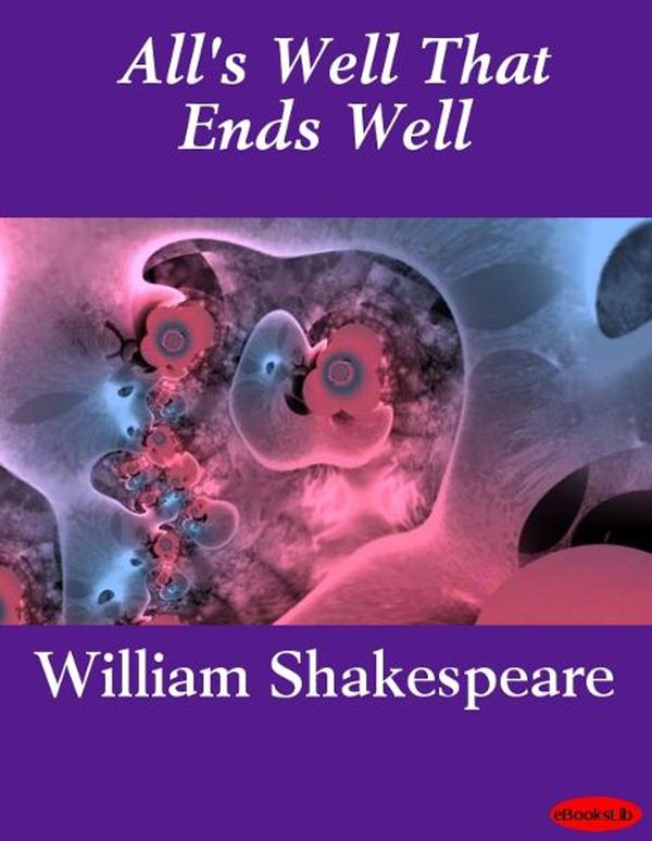 Cover Art for 9781412180184, All's Well That Ends Well by William Shakespeare