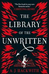 Cover Art for 9781789093179, The Library of the Unwritten by A. J. Hackwith