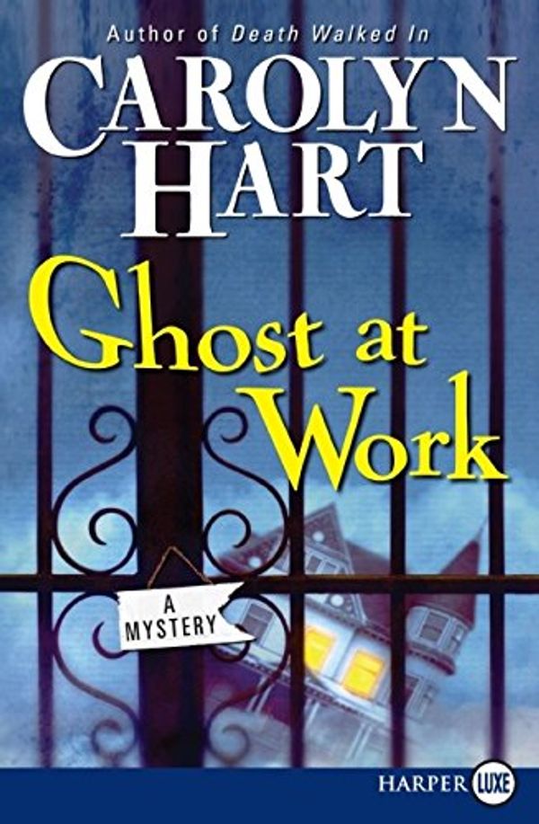 Cover Art for 9780061668203, Ghost at Work by Carolyn Hart
