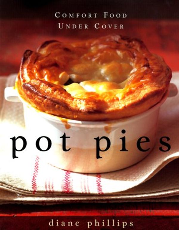 Cover Art for 9780385494588, Pot Pies: Comfort Food Under Cover by Diane Phillips