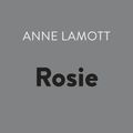 Cover Art for 9781984833877, Rosie by Anne Lamott