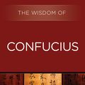 Cover Art for 9781453201466, The Wisdom of Confucius by Confucius