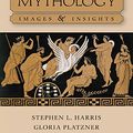 Cover Art for 9780073407524, Classical Mythology: Images and Insights by Stephen Harris, Platzner Instructor Emeritus, Gloria