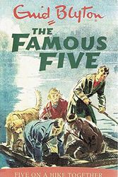 Cover Art for 9781444936407, THE FAMOUS FIVE - FIVE ON A HIKE TOGETHER by Enid Blyton