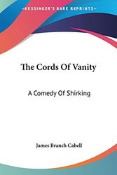 Cover Art for 9780548402689, The Cords of Vanity by James Branch Cabell